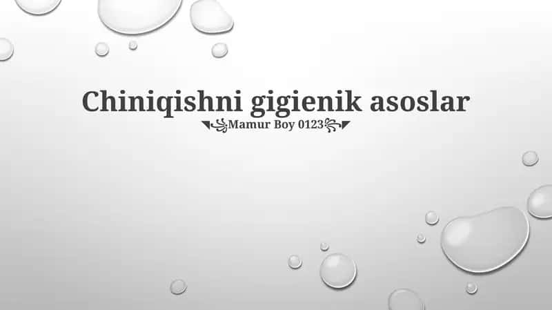 Chiniqishni gigienik asoslar 1