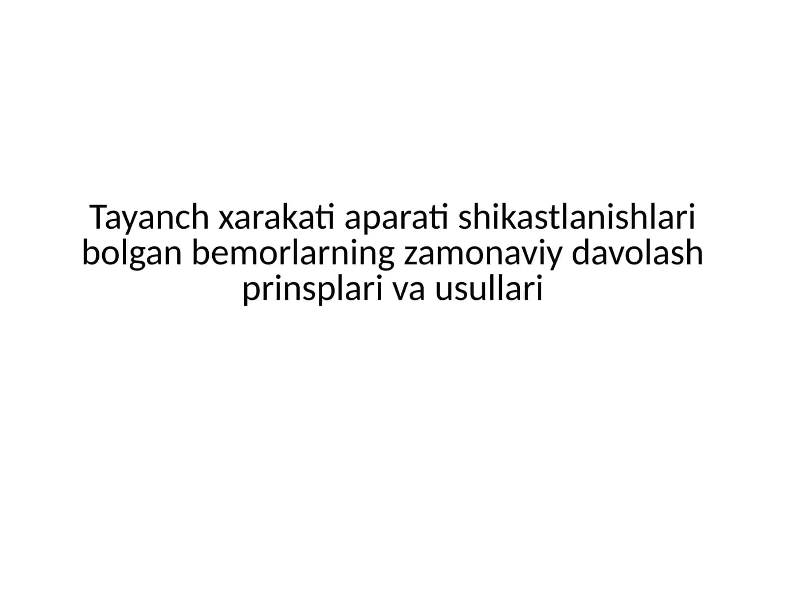 Tayanch xarakati aparati shikastlanishlari bolgan bemorlarning zamonaviy davolash prinsplari va usullari 1