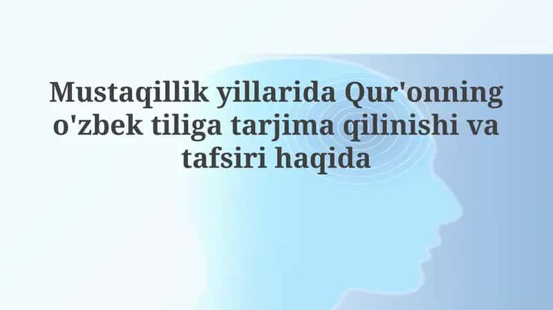 Mustaqillik Yillarida Qur'on Tarjimalari va Tafsirining Tarixiy Rivoji 1