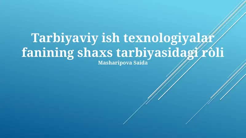 Tarbiyaviy ish texnologiyalar fanining shaxs tarbiyasidagi ròli 1