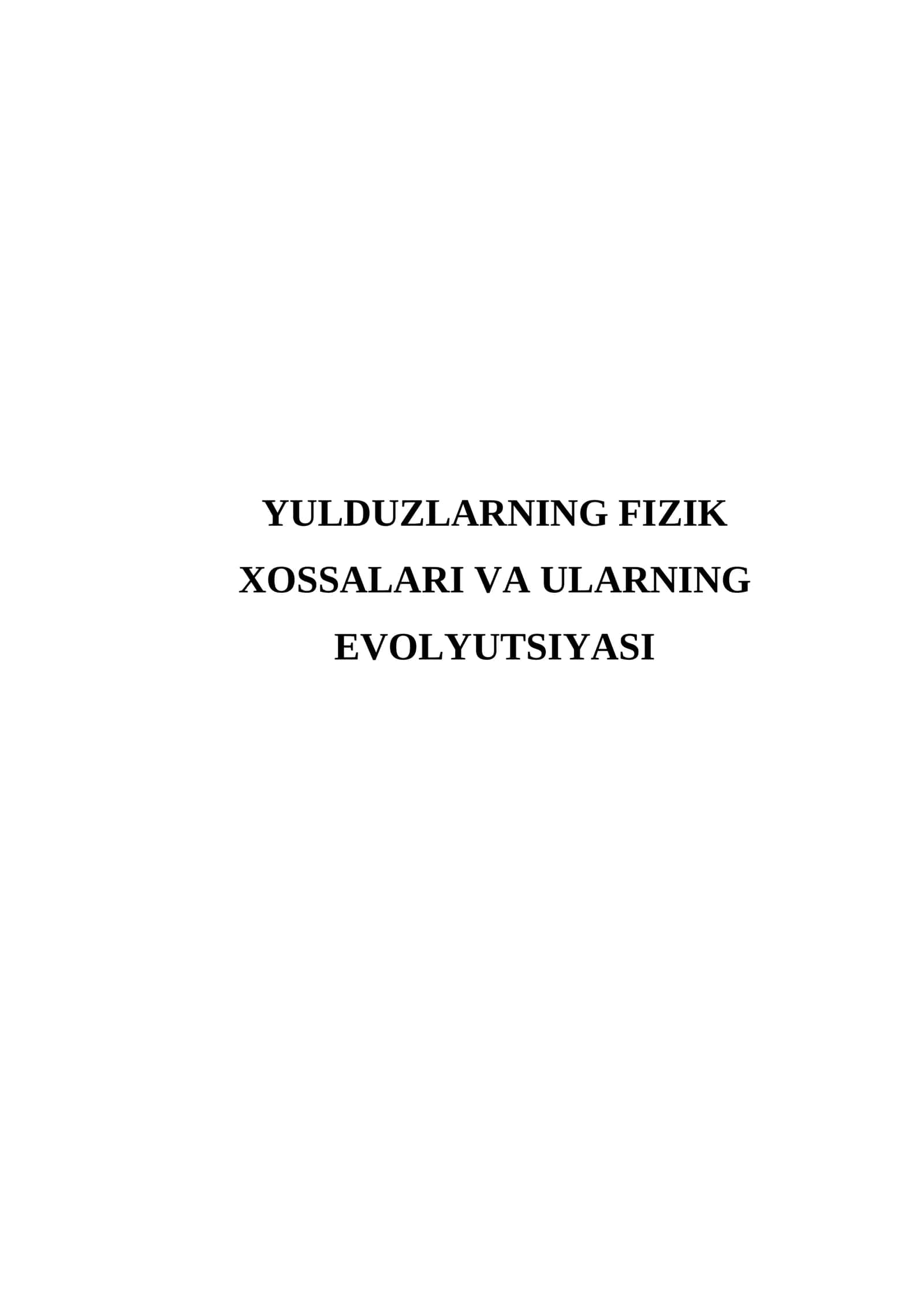 Yulduzlarning fizik xossalari va ularning evolyutsiyasi 1