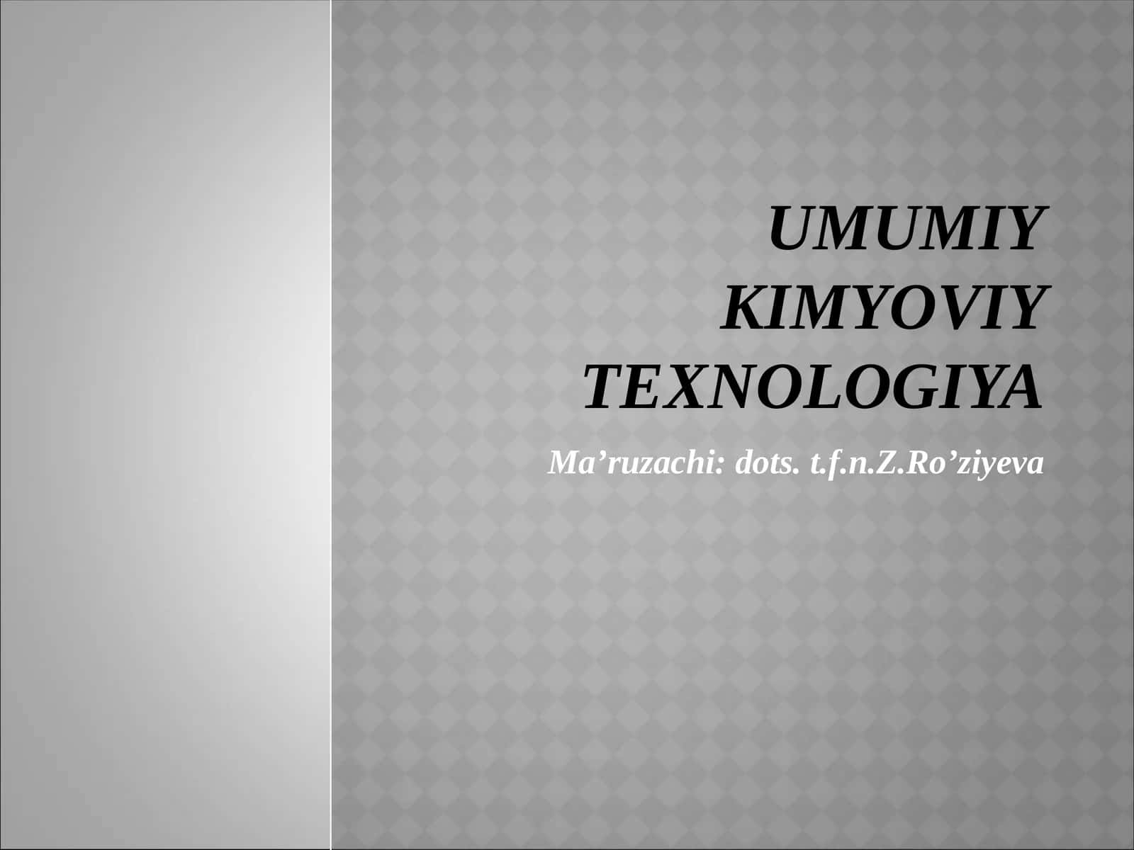 UMUMIY KIMYOVIY TEXNOLOGIYA 1