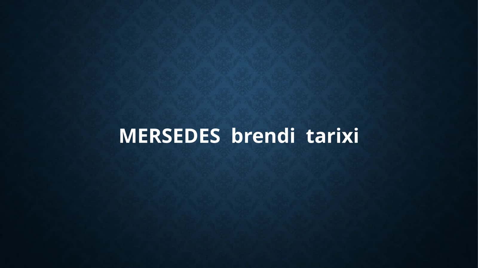 MERSEDES brendi tarixi 1