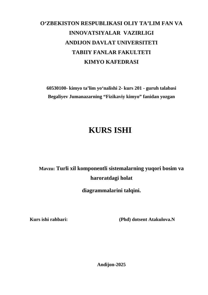 Mavzu: Turli xil komponentli sistemalarning yuqori bosim va haroratdagi holat diagrammalarini talqini 1