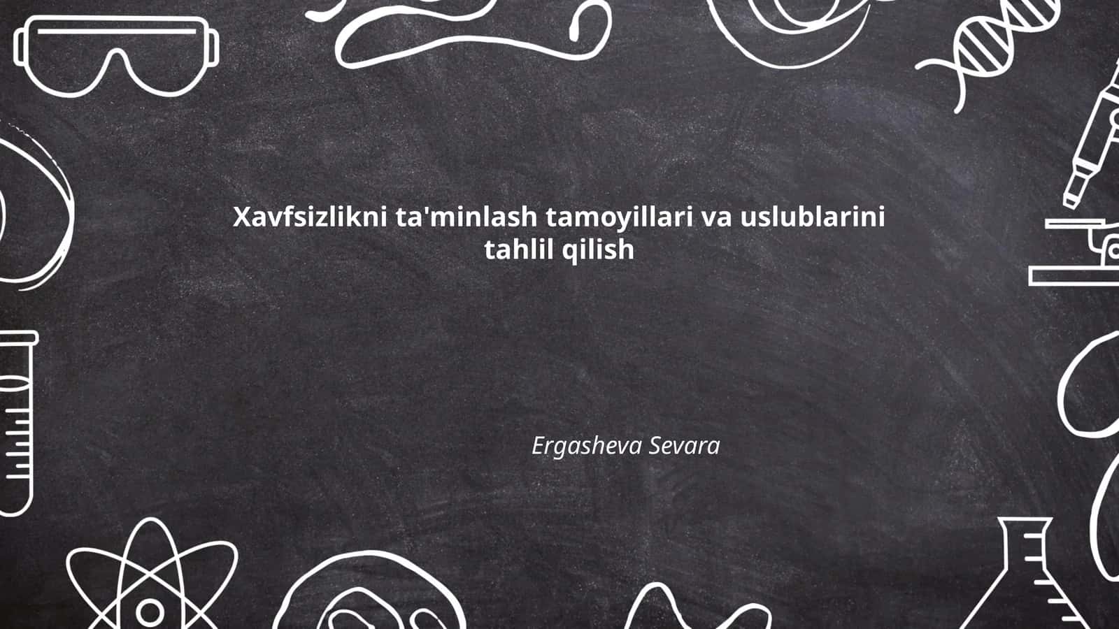 Xavfsizlikni ta'minlash tamoyillari va uslublarini tahlil qilish 1