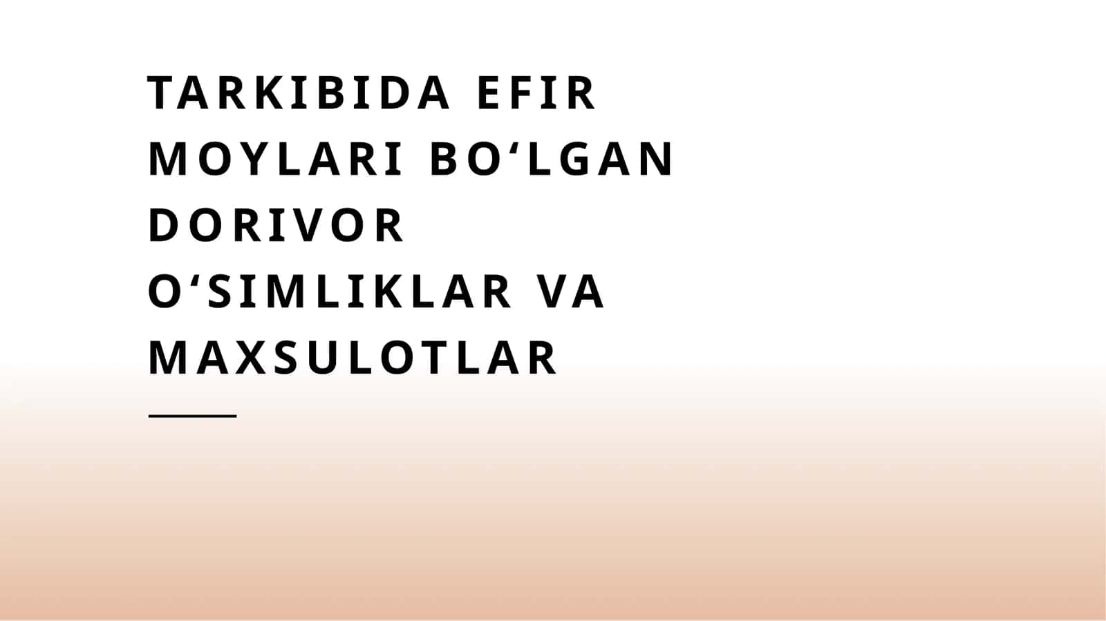 Tarkibida efir moylari boʻlgan dorivor oʻsimliklar va maxsulotlar 1