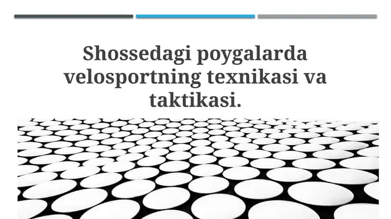Shossedagi poyga lardagi velosport texnikasi va taktikasi 1