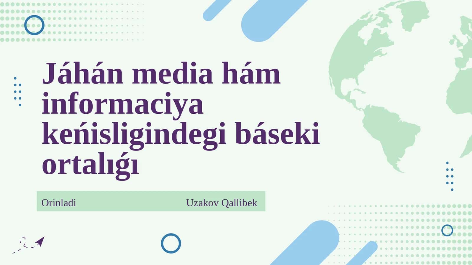 Jáhán media hám informaciya keńisligindegi báseki ortalıǵı (Qaraqalpaq tilinde) 1