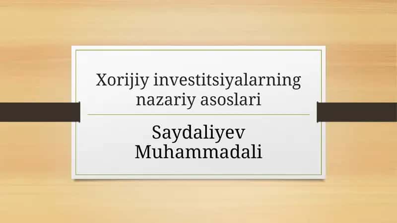 Xorijiy investitsiyalarning nazariy asoslari 1