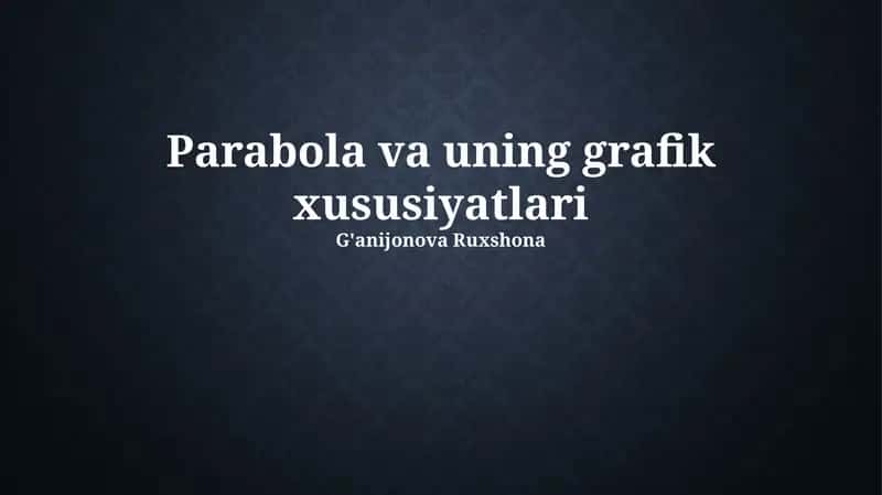 Parabola va uning grafik xususiyatlari 1