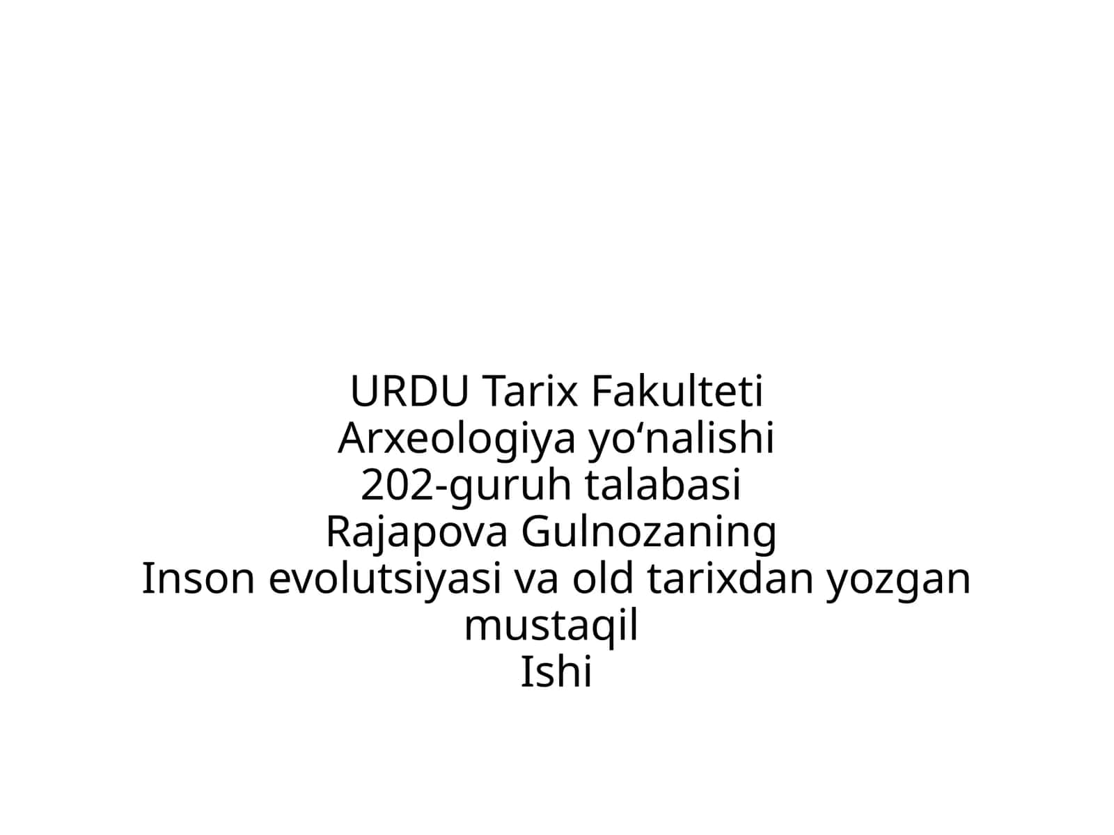 InsonevolutsiyasivaoldtarixdanyozganmustaqilIshi 1