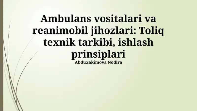 Ambulans vositalari va reanimobil jihozlari: Toliq texnik tarkibi, ishlash prinsiplari 1
