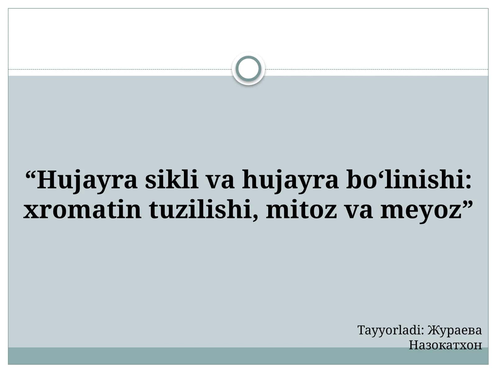 Hujayrasiklik va hujayra bo'linishi: xromatin tuzilishi, mitoz va meyoz 1