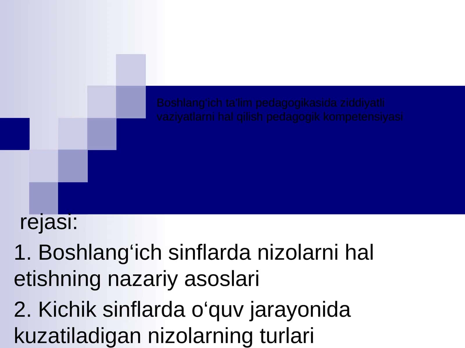 Boshlang‘ich ta'lim pedagogikasida ziddiyatli vaziyatlarni hal qilish pedagogik kompetensiyasi rejasi 1