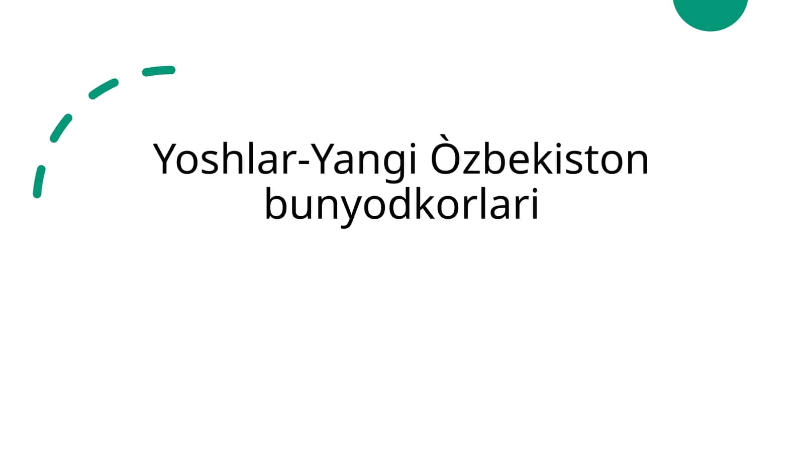 Yoshlar-Yangi Òzbekiston bunyodkorlari 1