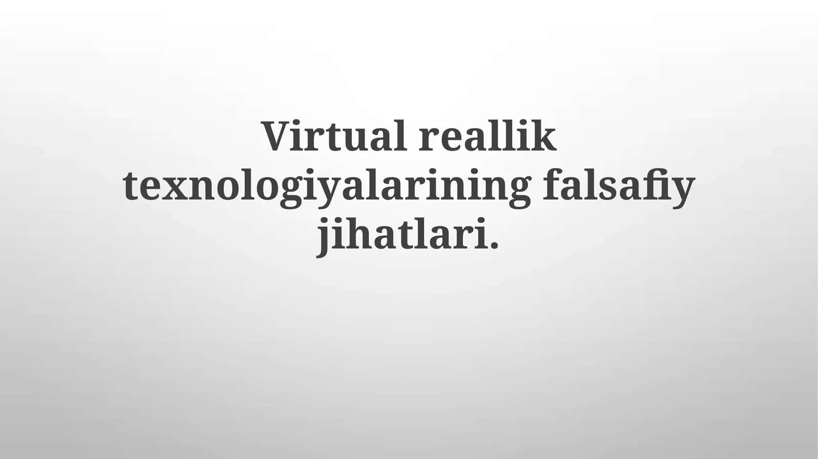 Virtual Haqiqatning Axloqi 1