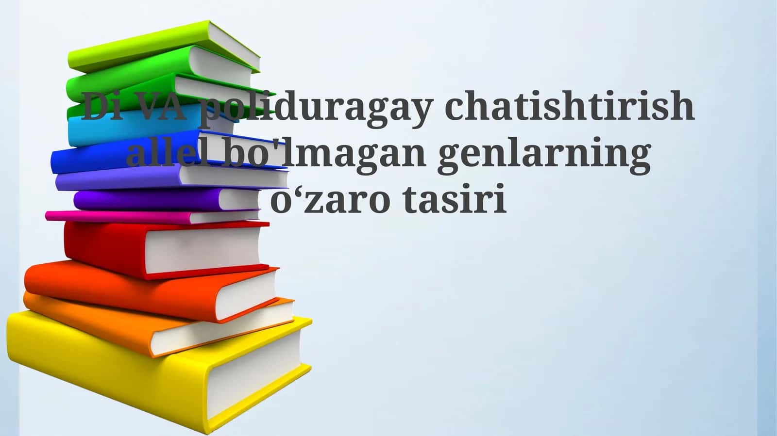 Dihibrid chatishtirish va genlarning o'zaro ta'siri asoslari 1