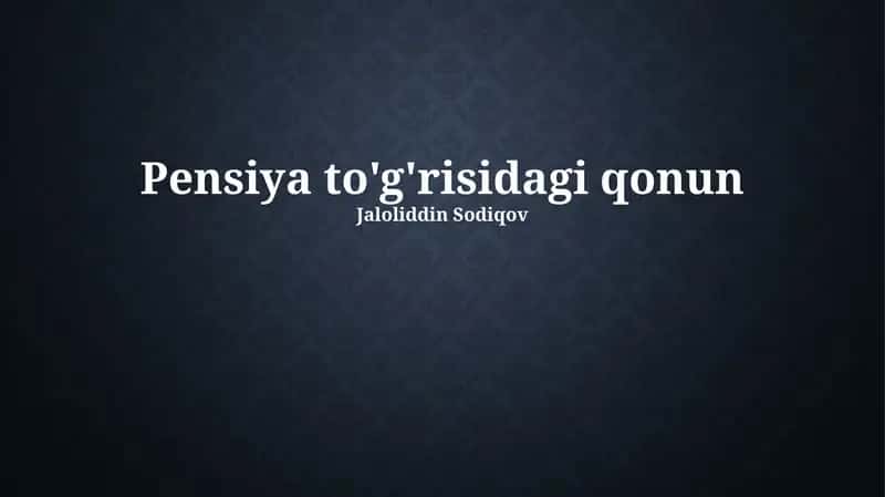 Pensiya to'g'risidagi qonun 1