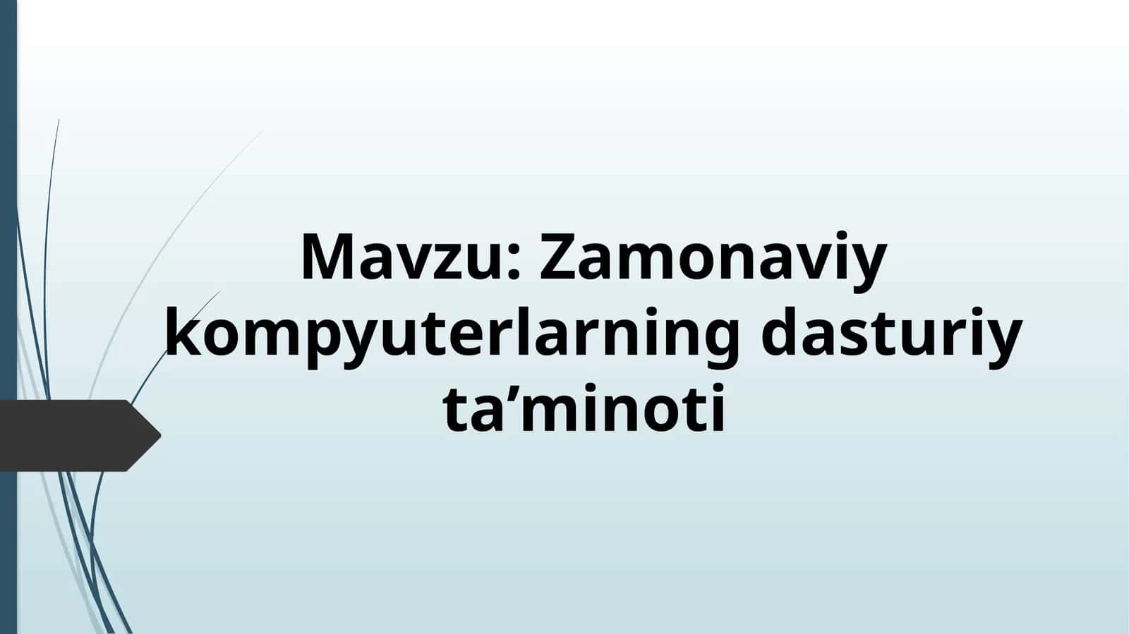 Zamonaviy kompyuterlarning dasturiy ta’minoti 1