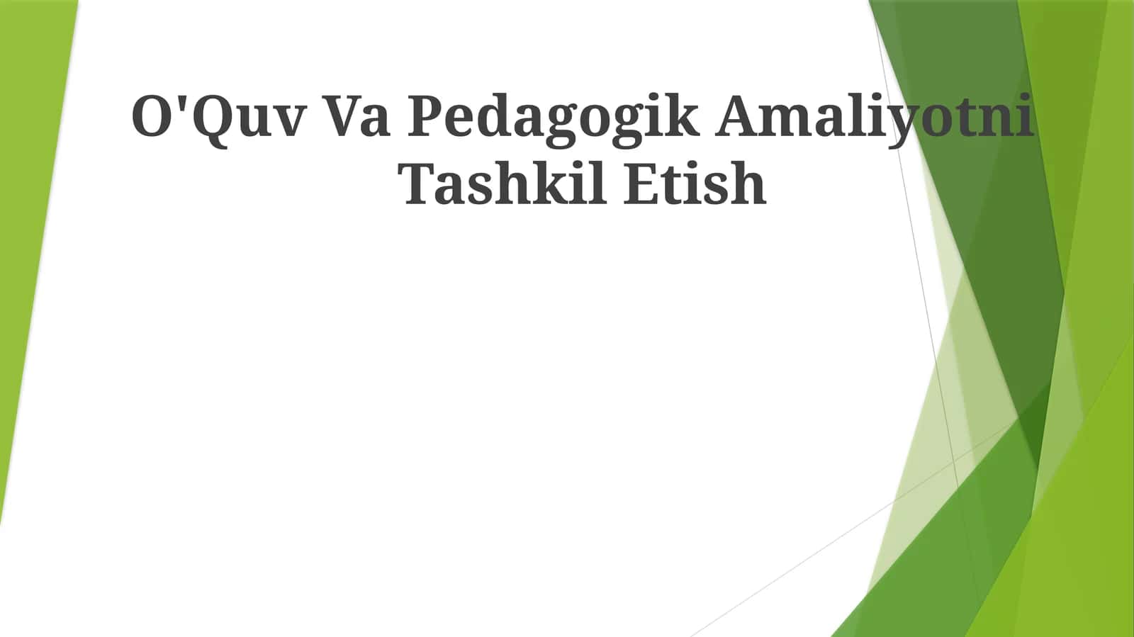 O'Quv Va Pedagogik Amaliyotni Tashkil Etish 1