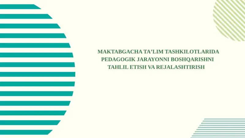 MAKTABGACHA TAʼLIM TASHKILOTLARIDA PEDAGOGIK JARAYONNI BOSHQARISHNI TAHLIL ETISH VA REJALASHTIRISH 1