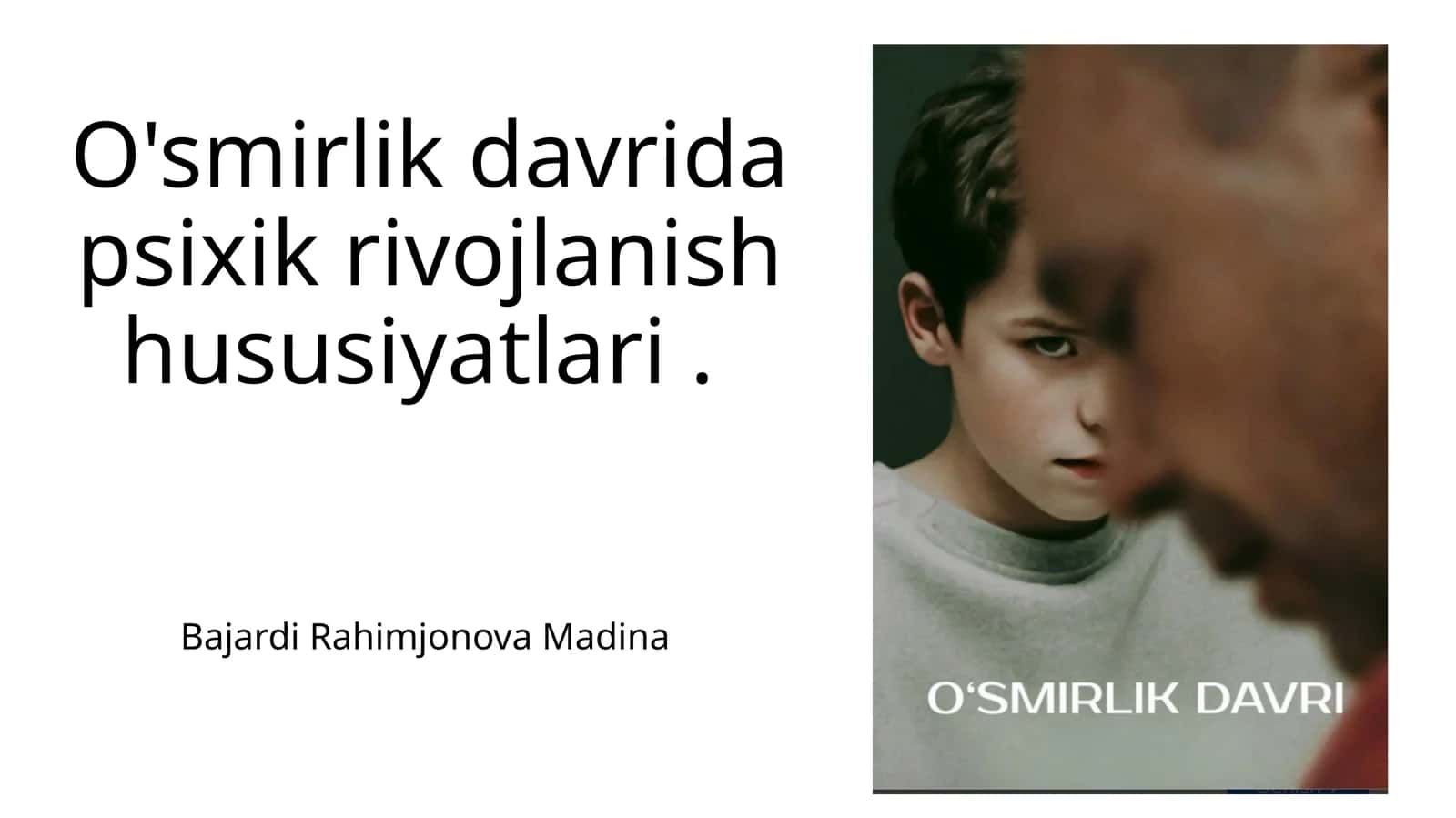 O'smirlik davrida psixik rivojlanish hususiyatlari 1