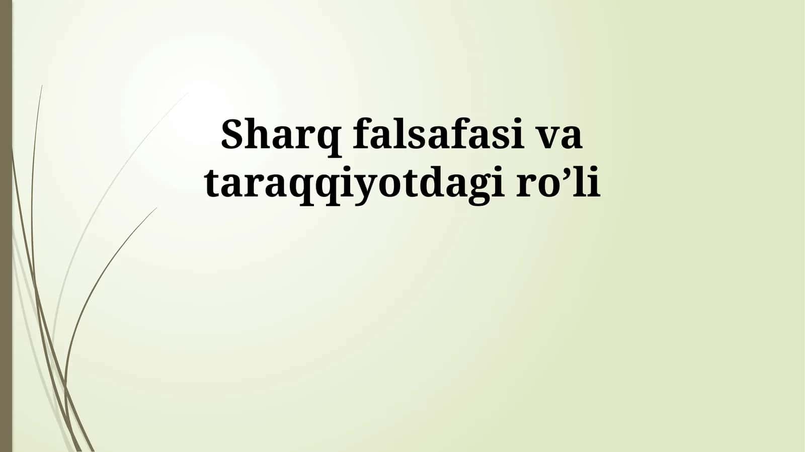 Sharq falsafasi va taraqqiyotdagi roʼli 1