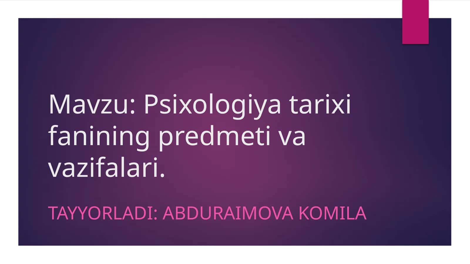 Psixologiya tarixi fanining predmeti va vazifalari 1