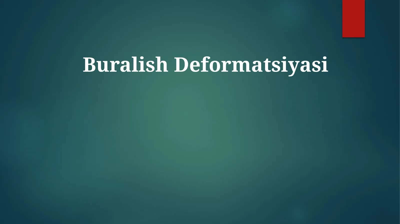 Buralish Deformatsiyasi 1