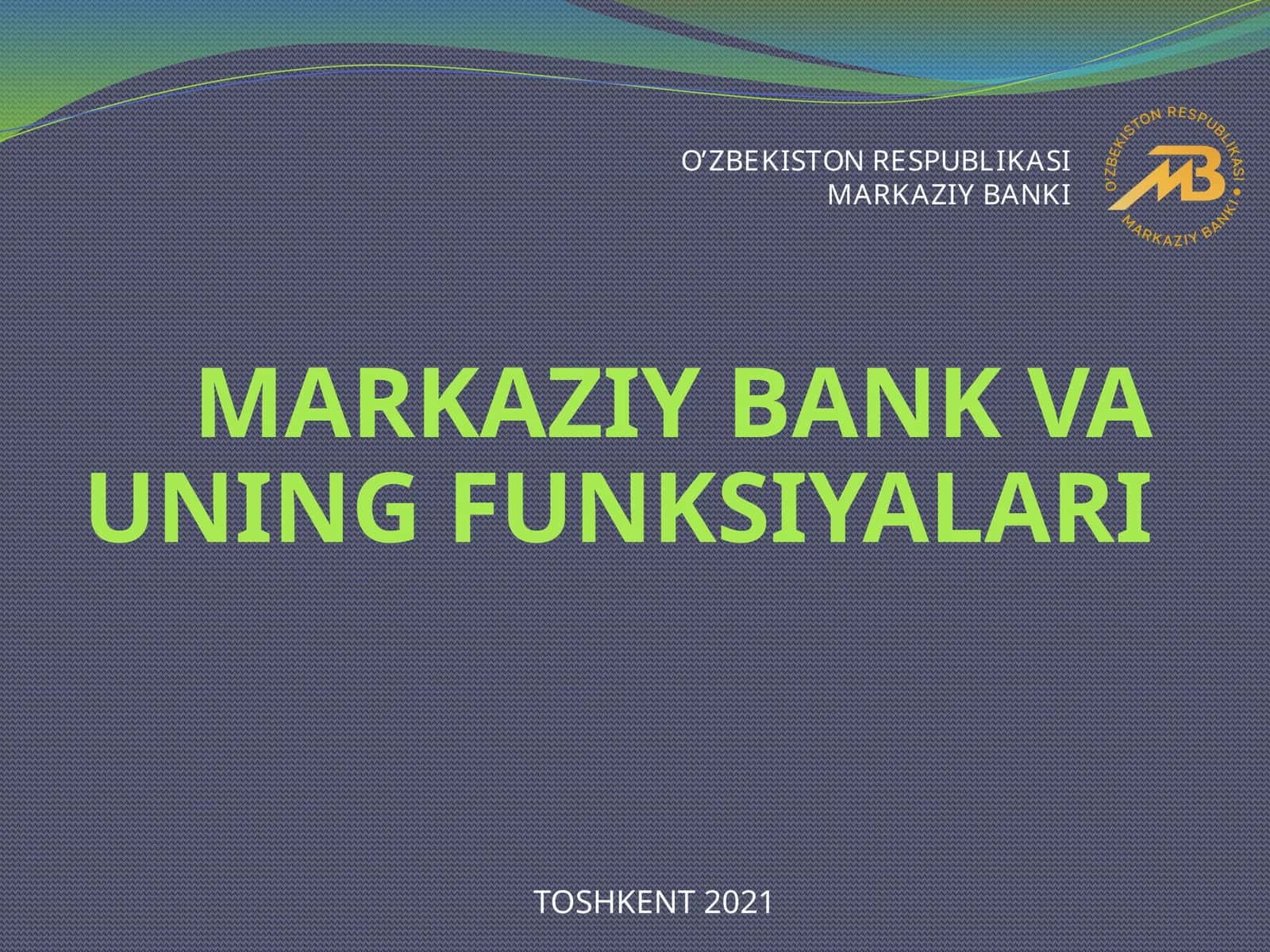 MARKAZIY BANK VA UNING FUNKSIYALARI 1