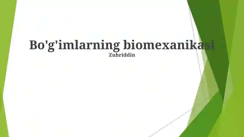 Bo'g'imlarning biomexanikasi