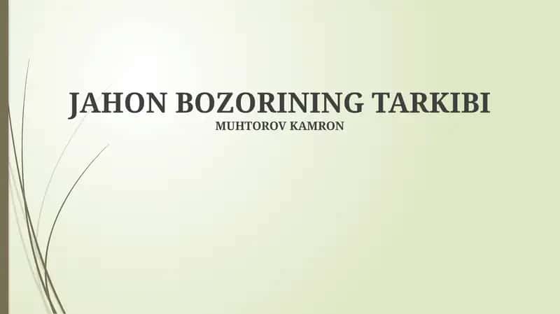 Jahon bozorining tarkibi 1