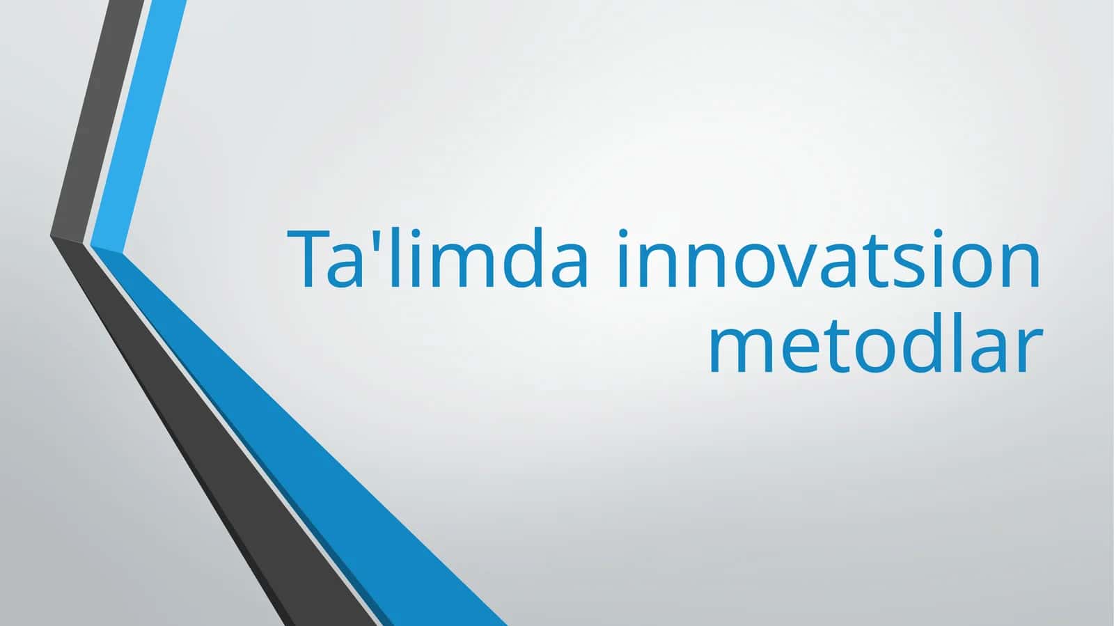 Ta'limda innovatsion metodlar 1