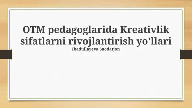 Kreativlik sifatlarni rivojlantirish yo'llari 1
