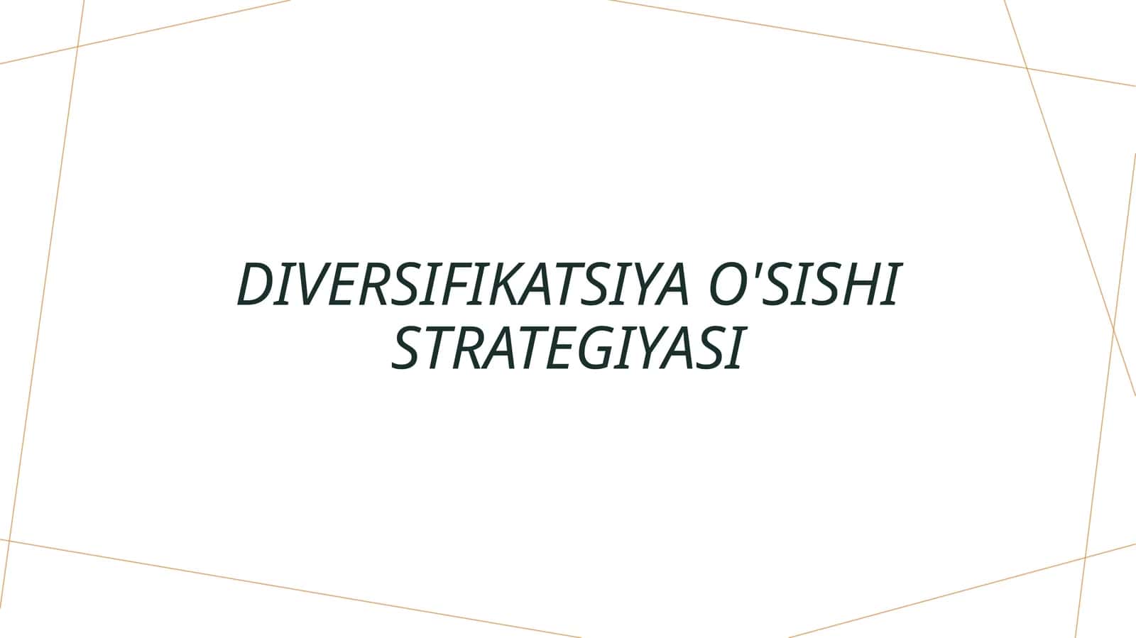 Diversifikatsiya O'sish Strategiyasi 1