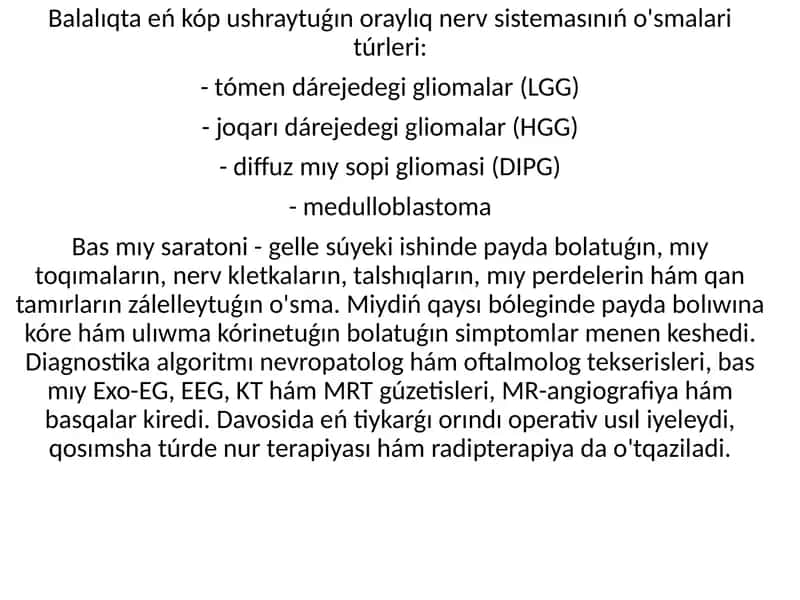 Balalıqta eń kóp ushraytuǵın oraylıq nerv sistemasınıń o'smalari túrleri 1