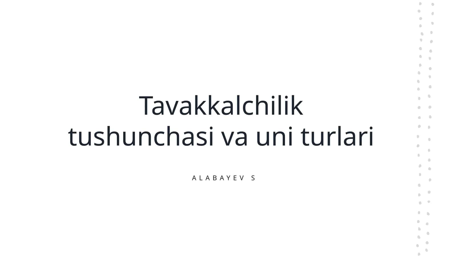 Tavakkalchilik tushunchasi va uni turlari 1