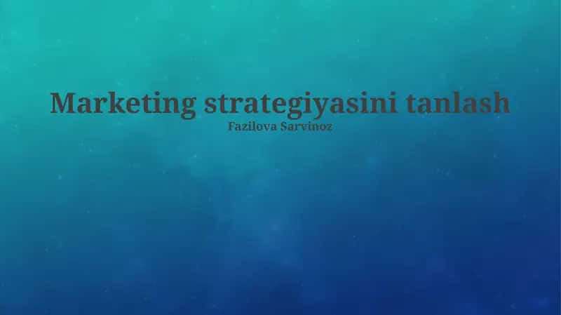 Marketing strategiyasini tanlash 1