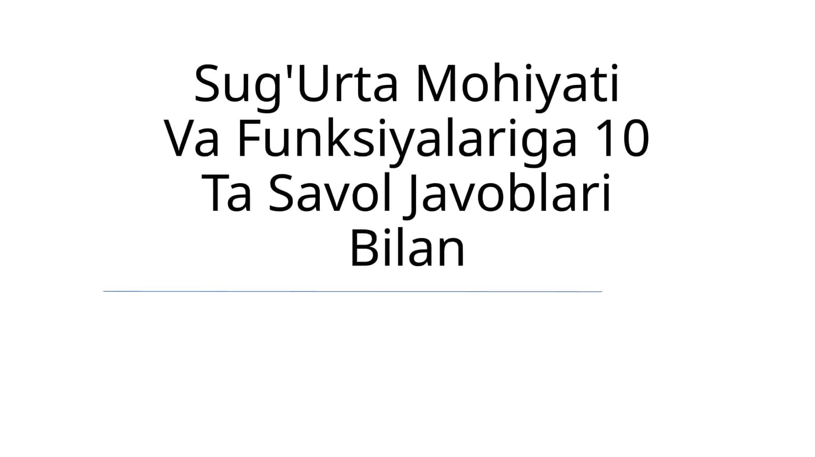 Sug'Urta Mohiyati Va Funksiyalariga 10 Ta Savol Javoblari Bilan 1