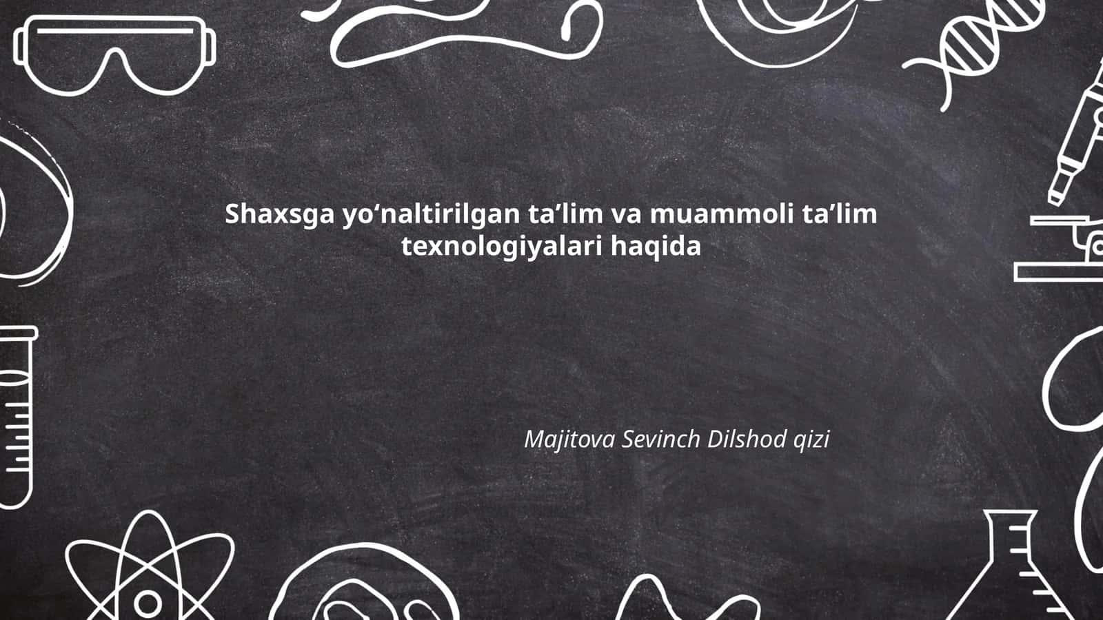 Shaxsga yoʻnaltirilgan taʼlim va muammoli taʼlim texnologiyalari haqida 1