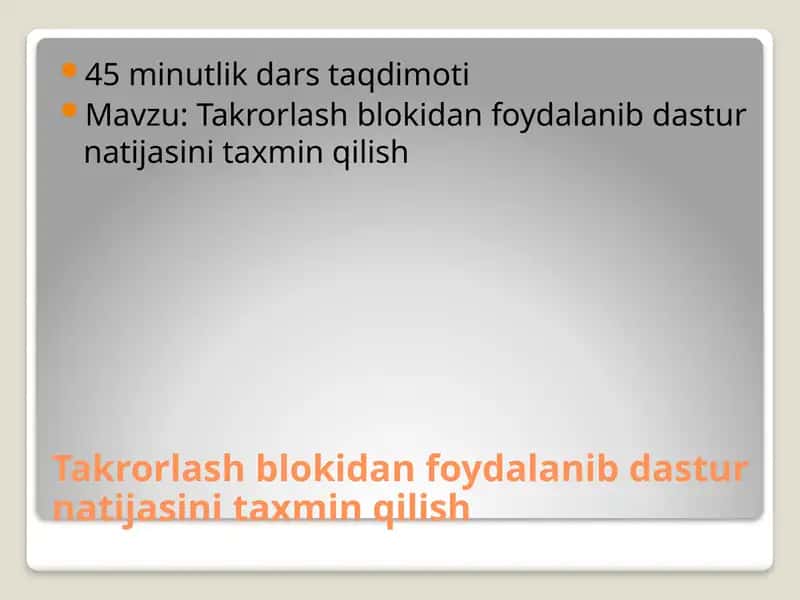 Takrorlash blokidan foydalanib dastur natijasini taxmin qilish 1