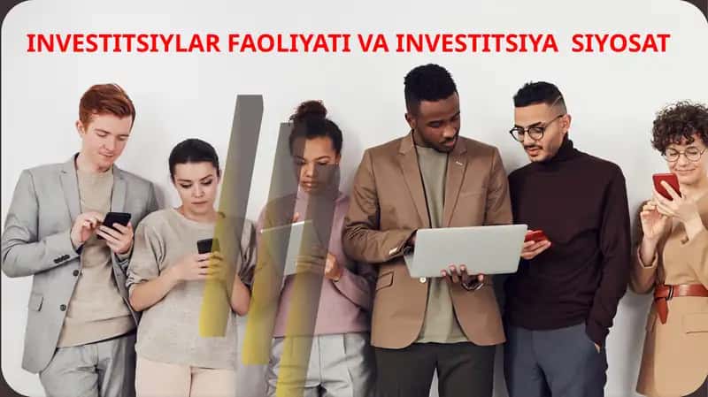INVESTITSIYLARFAOLIYATI VA INVESTITSIYA SIYOSAT 1
