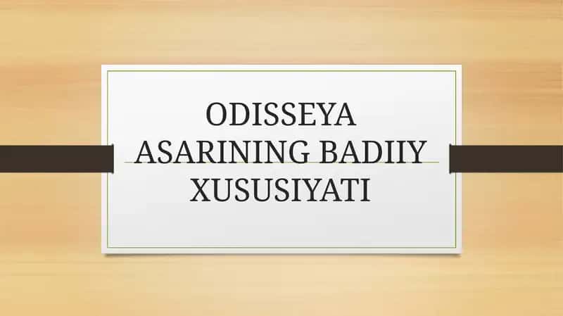 ODISSEYA ASARINING BADIIY XUSUSIYATI 1