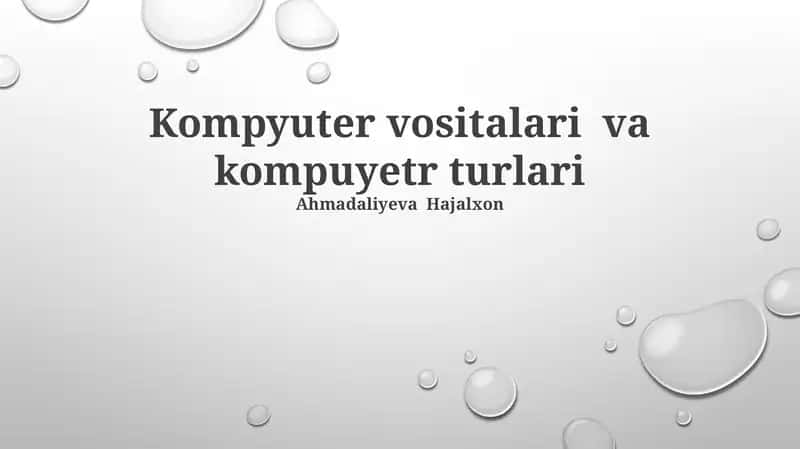 Kompyuter vositalari va kompuyetr turlari 1