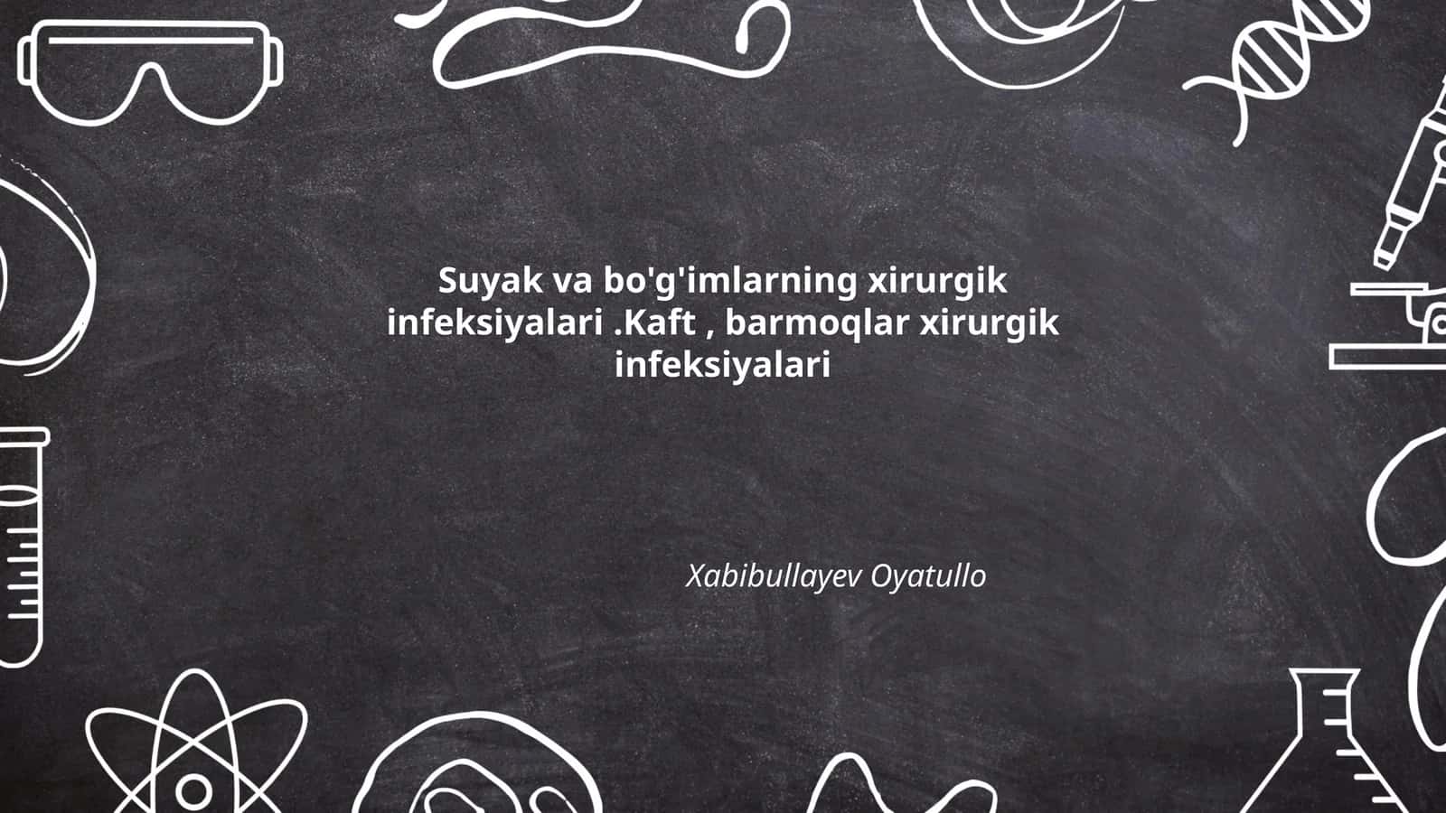 Suyak va bo'g'imlarning xirurgik infeksiyalari 1