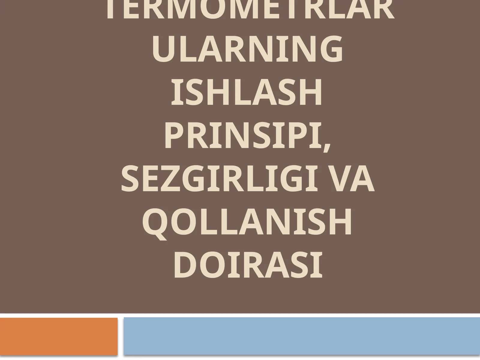 QARSHILIK TERMOMETRLAR ULARNING ISHLASH PRINSIPI, SEZGIRLIGI VA QOLLANISH DOIRASI 1