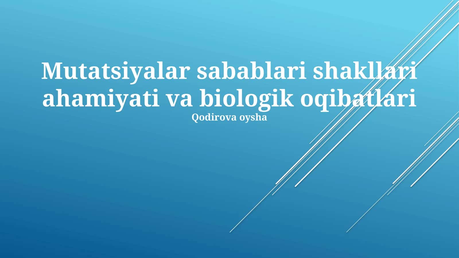 Mutatsiyalar sabablari shakllari ahamiyati va biologik oqibatlari 1