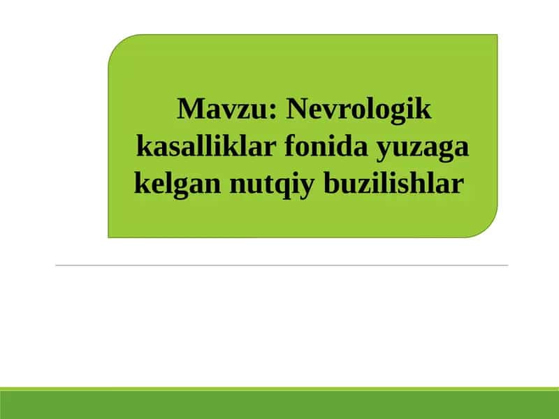Nevrologik kasalliklar fonida yuzaga kelgan nutq nuqsonlari 1