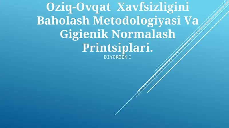 Oziq-Ovqat Xavfsizligini Baholash Metodologiyasi Vа Gigienik Normalash Printsiplari 1