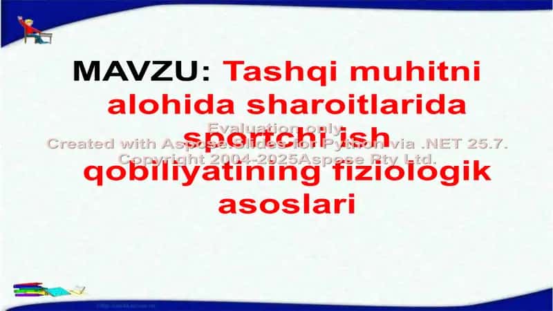 Tashqi muhitni alohida sharoitlarida sportchi ish qobiliyatining fiziologik asoslari 1
